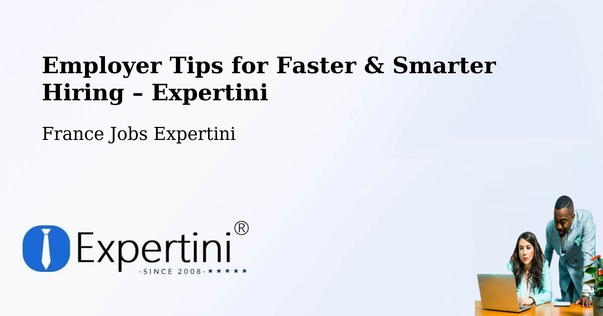 Employer Tips for Hiring & Recruitment – Tarnos - Tarnos, France Jobs Expertini
